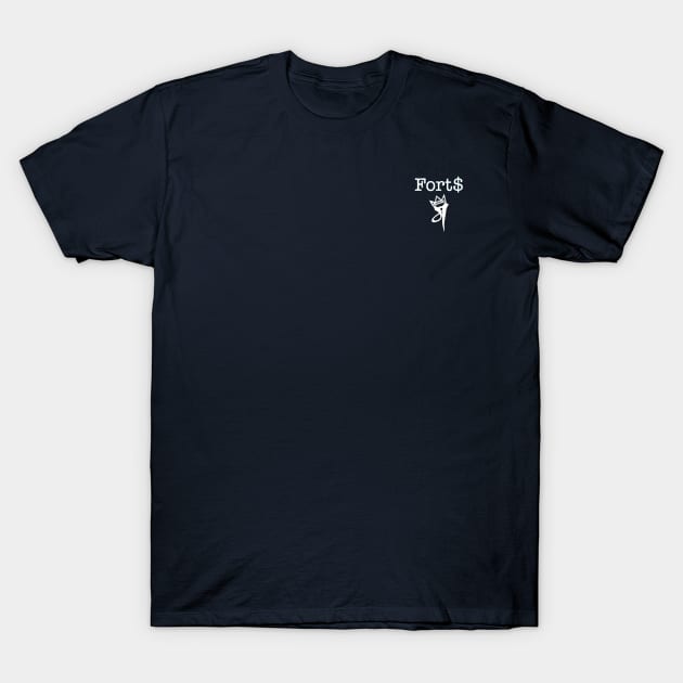 FORT$ - MM-RowdyRathi T-Shirt by RowdyRathis